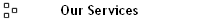 Our Services